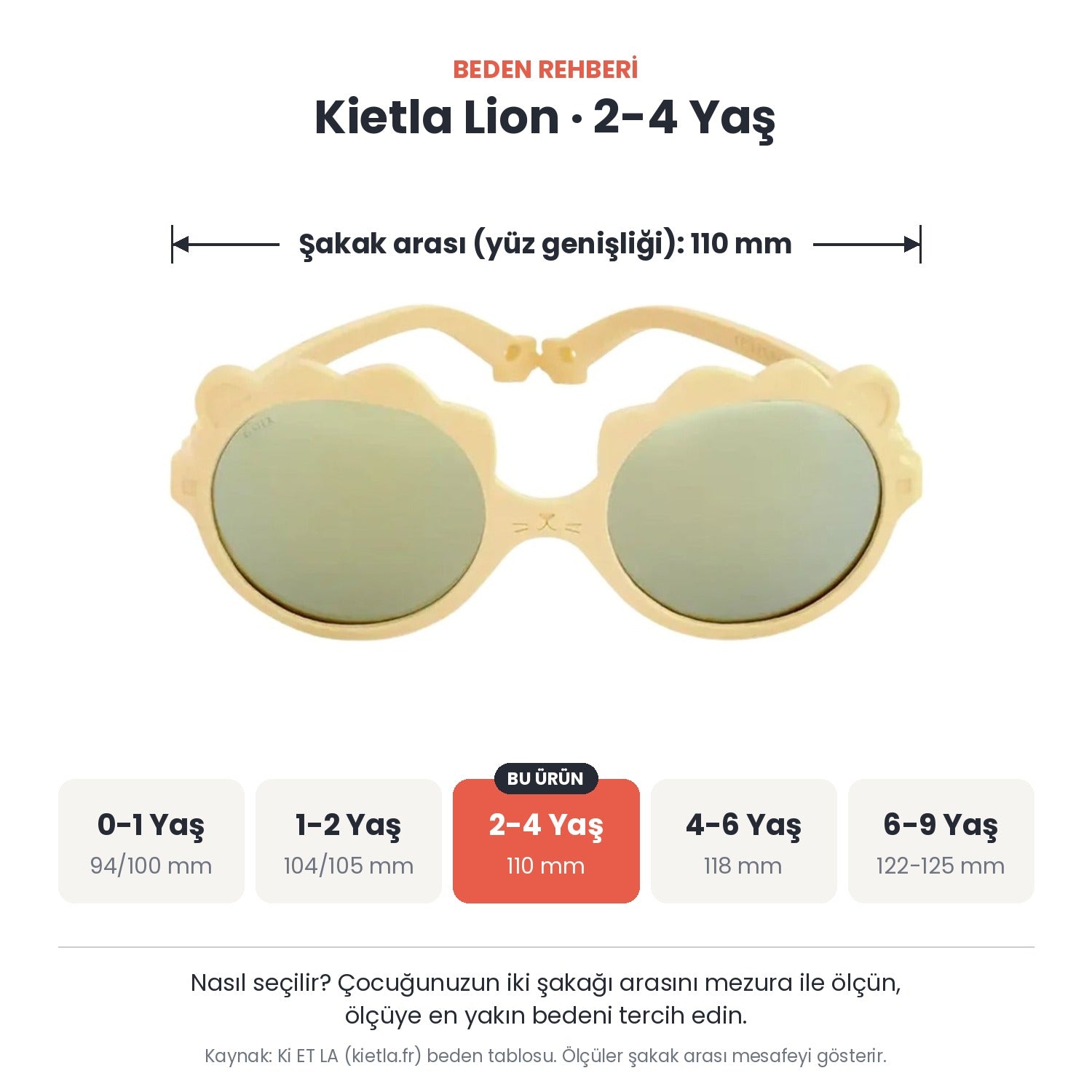 Kietla Lion güneş gözlüğü beden rehberi: 2-4 Yaş, şakak arası yaklaşık 110 mm