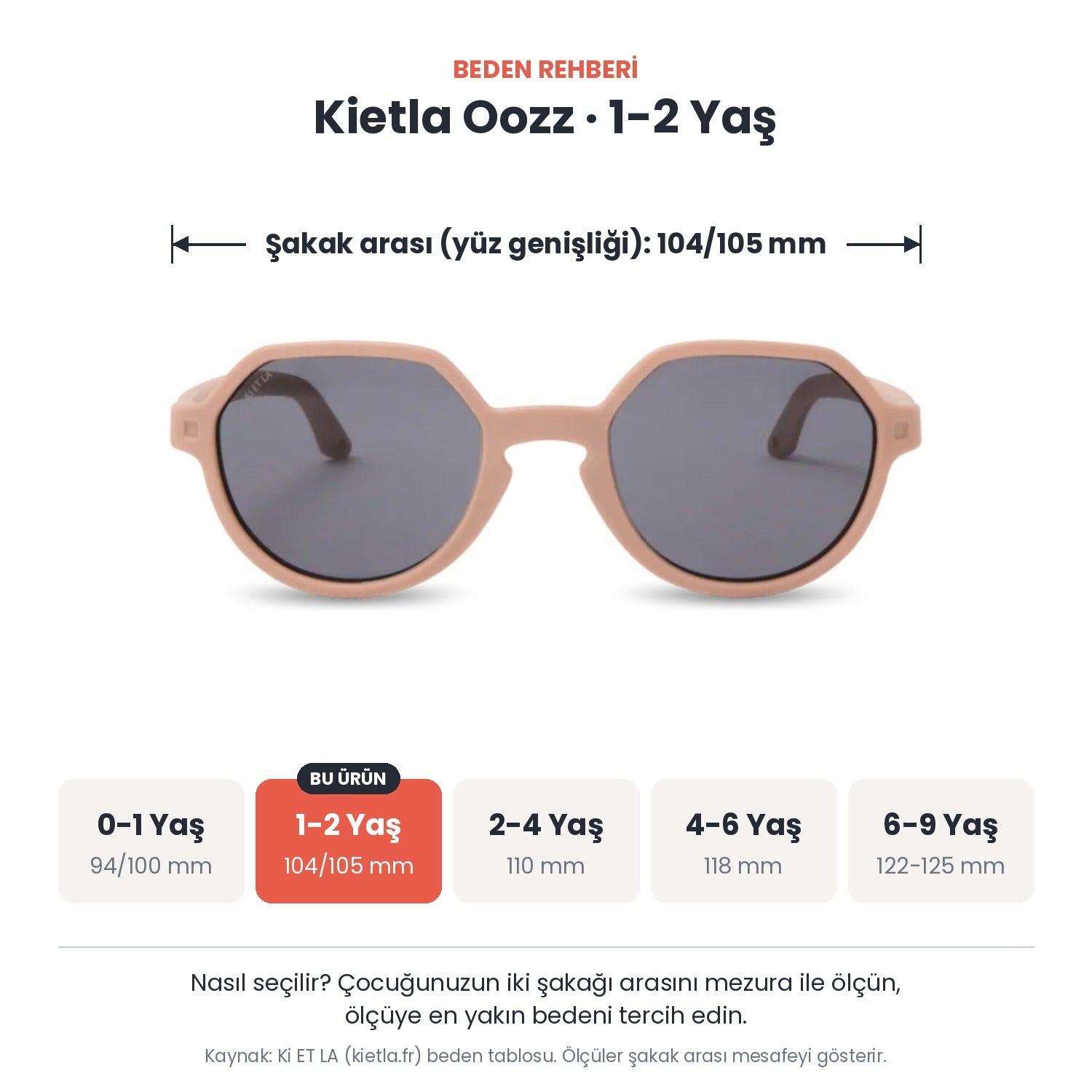 Kietla Oozz güneş gözlüğü beden rehberi: 1-2 Yaş, şakak arası yaklaşık 104/105 mm