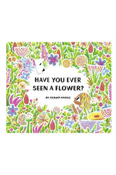 Abrams Appleseed Have You Ever Seen A Flower