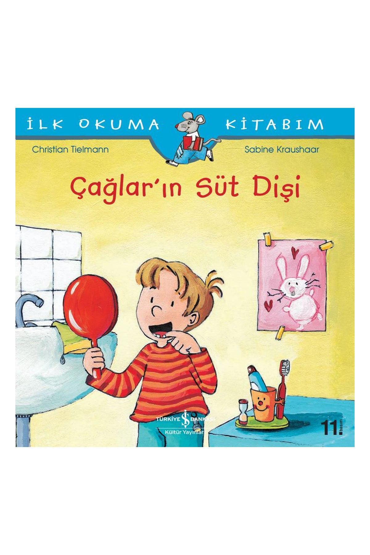 Türkiye İş Bankası Kültür Yayınları Çağlar’ın Süt Dişi
