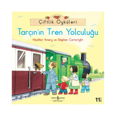 Türkiye İş Bankası Kültür Yayınları Çiftlik Öyküleri Tarçın'ın Tren Yolculuğu