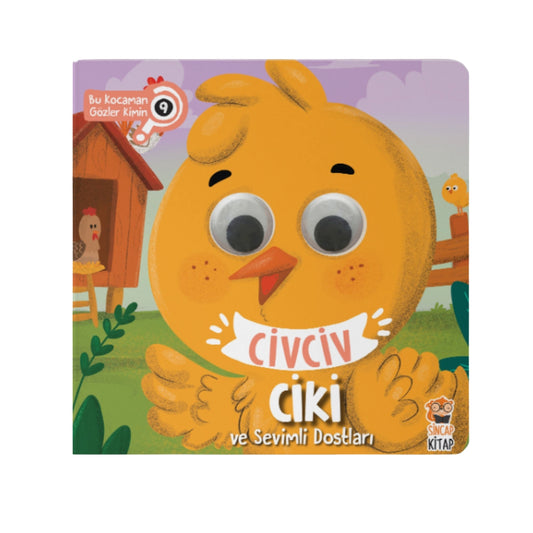 Sincap Kitap Civ Civ Ciki ve Sevimli Dostları Bu Kocaman Gözler Kimin?