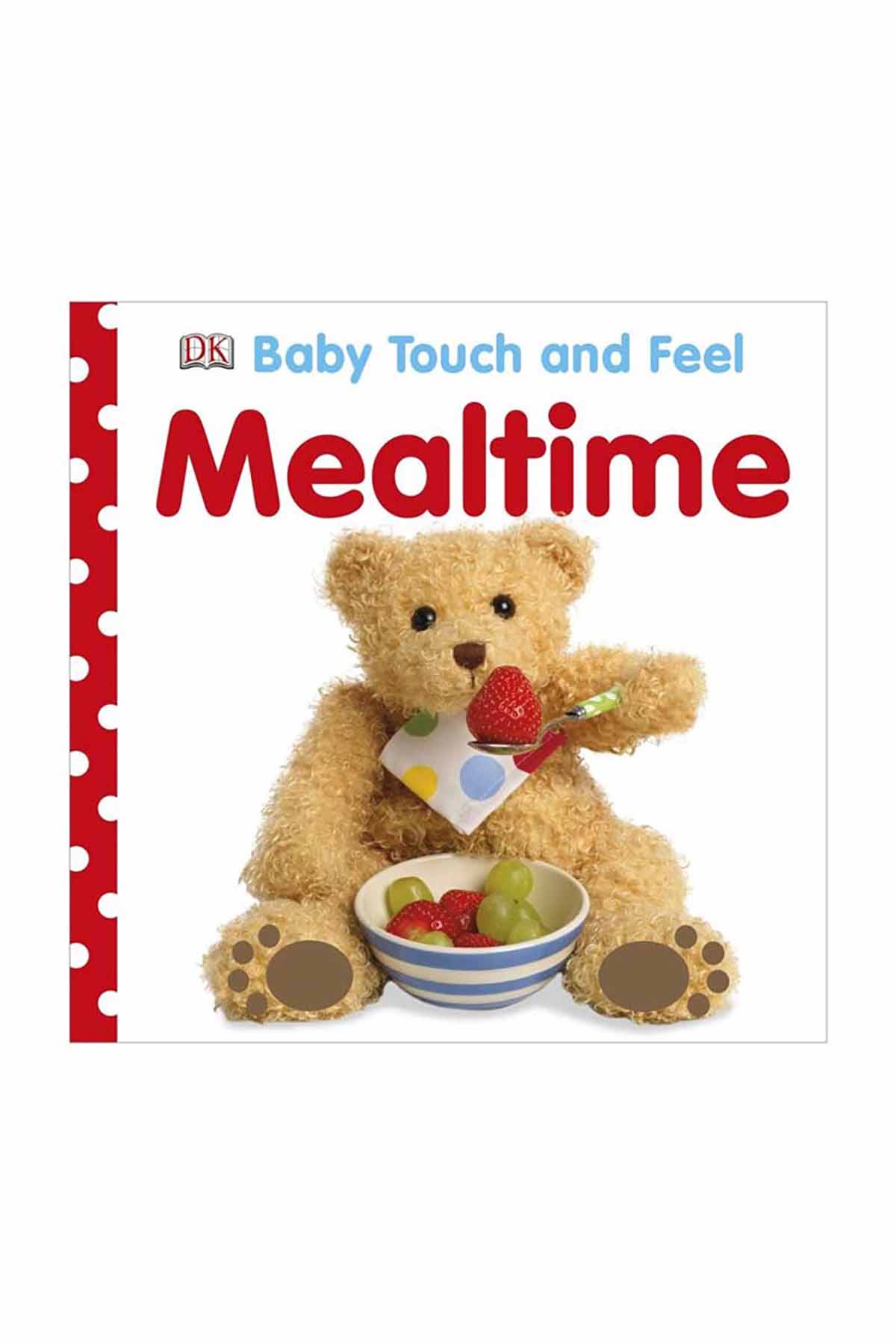 DK Yayıncılık Baby Touch and Feel Mealtime - Welcome Baby