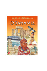 Türkiye İş Bankası Kültür Yayınları İlk Bilim Kütüphanem Dünyamız