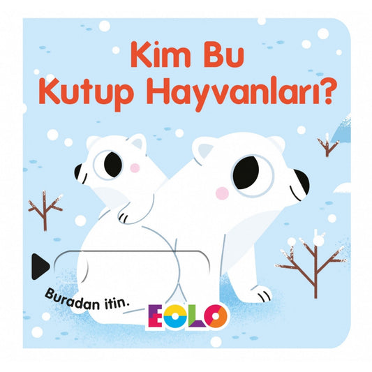Eolo Kim Bu Kutup Hayvanları?