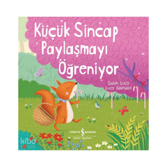 Türkiye İş Bankası Kültür Yayınları Küçük Sincap Paylaşmayı Öğreniyor