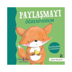 Türkiye İş Bankası Kültür Yayınları Paylaşmayı Öğreniyorum Duygularım Davranışlarım