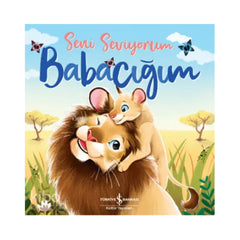 Türkiye İş Bankası Kültür Yayınları Seni Seviyorum Babacığım