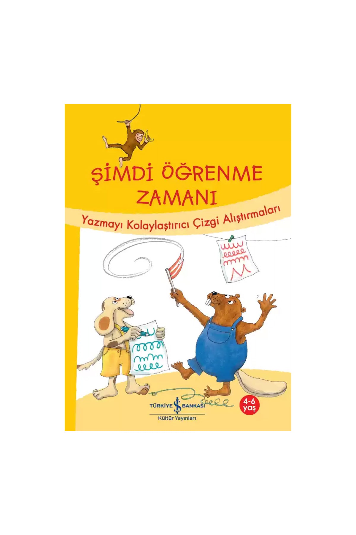Türkiye İş Bankası Kültür Yayınları Şimdi Öğrenme Zamanı Yazmayı Kolaylaştırıcı Çizgi Alıştırmaları