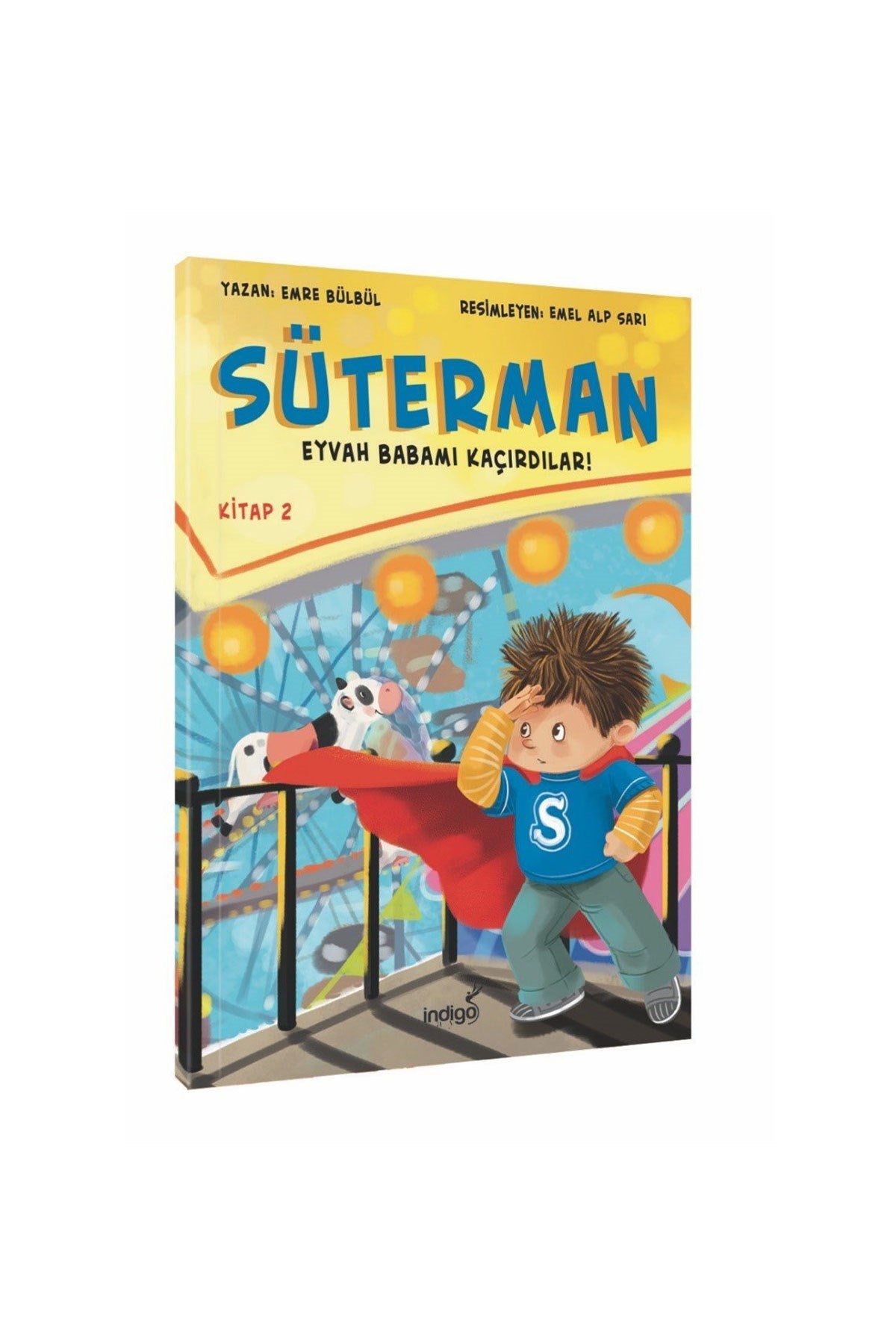 İndigo Çocuk Süterman 2. Kitap Eyvah Babamı Kaçırdılar !