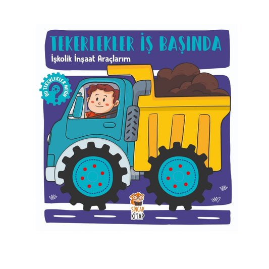 Sincap Kitap Tekerlekler İş Başında İşkolik İnşaat Araçlarım