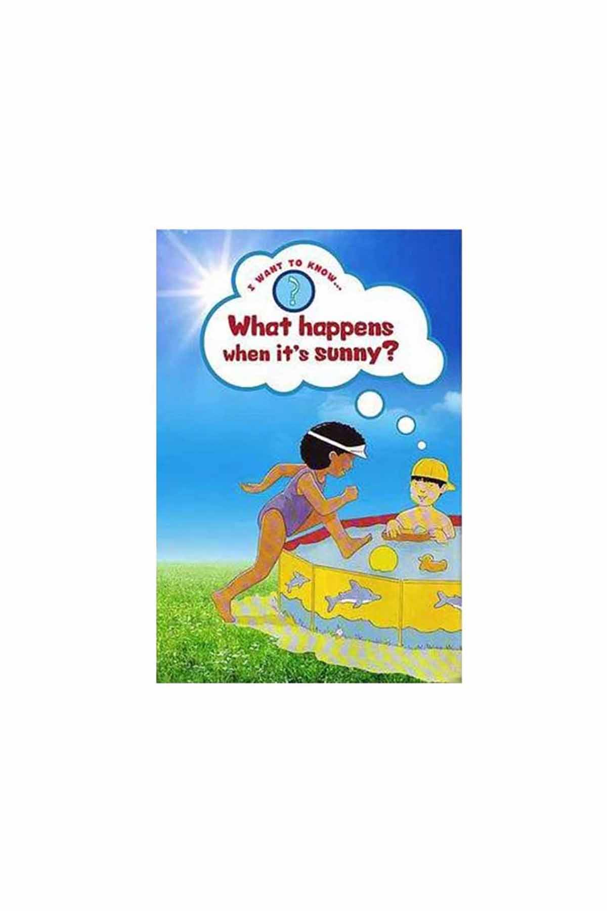 The Usborne I Want To Know What Happens When Its Sunny