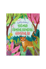 Türkiye İş Bankası Kültür Yayınları Yağmur Ormanlarındaki Hayvanlar Hadi Keşfedelim