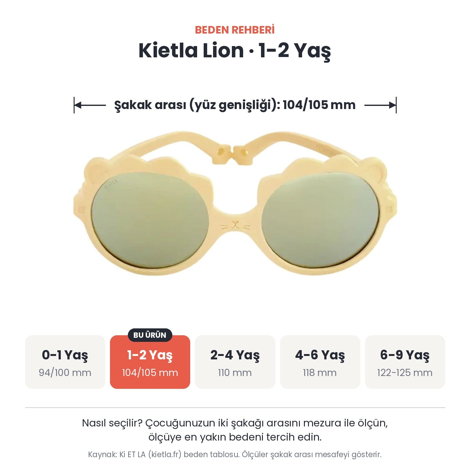 Kietla Lion güneş gözlüğü beden rehberi: 1-2 Yaş, şakak arası yaklaşık 104/105 mm