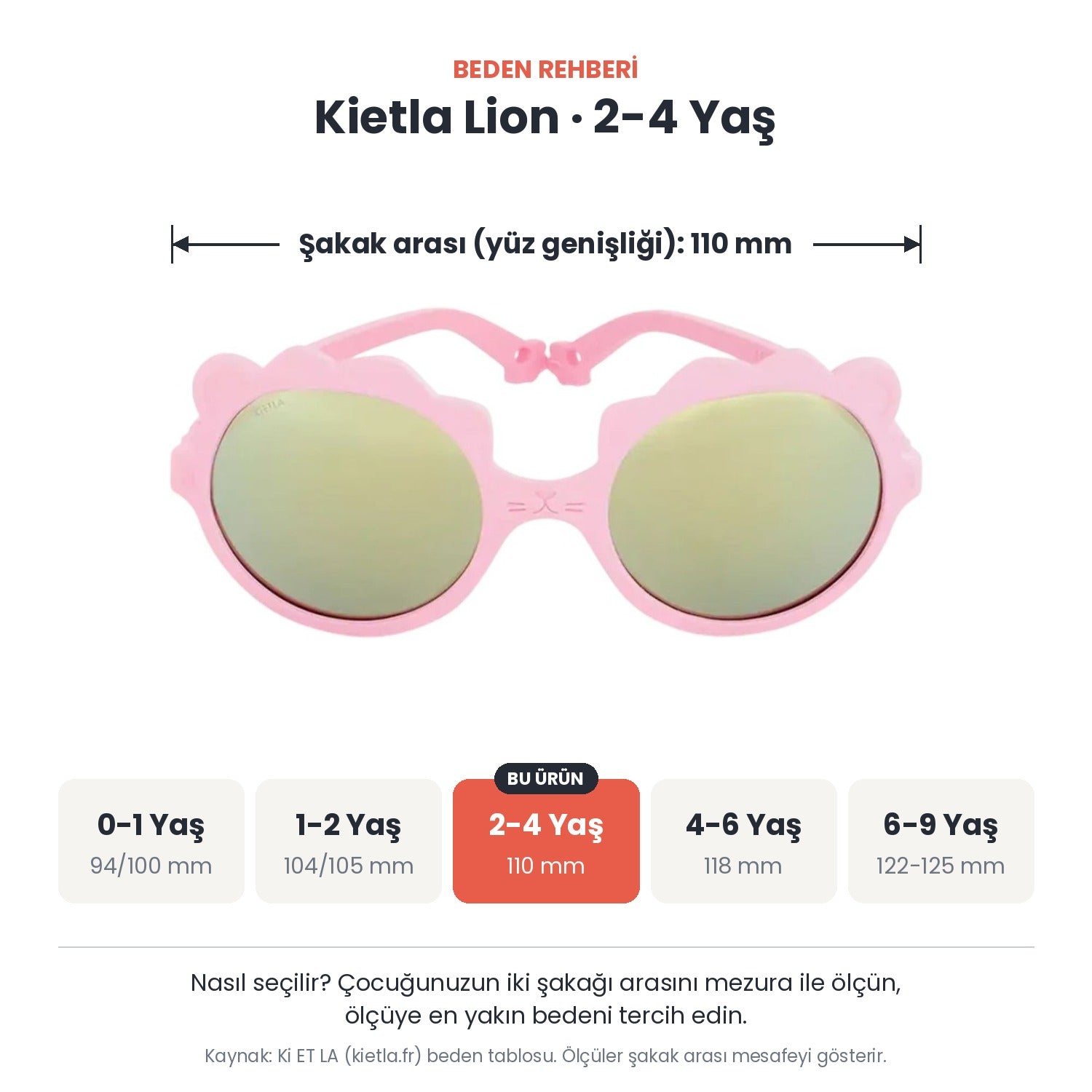 Kietla Lion güneş gözlüğü beden rehberi: 2-4 Yaş, şakak arası yaklaşık 110 mm