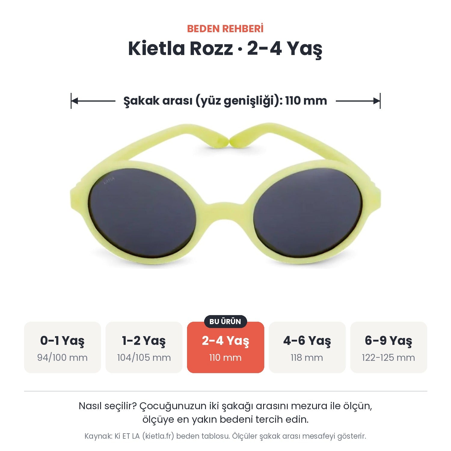 Kietla Rozz güneş gözlüğü beden rehberi: 2-4 Yaş, şakak arası yaklaşık 110 mm