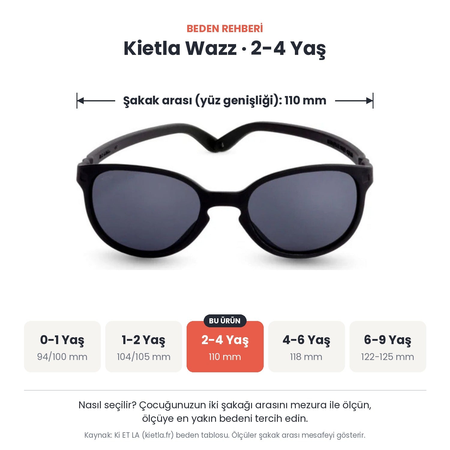 Kietla Wazz güneş gözlüğü beden rehberi: 2-4 Yaş, şakak arası yaklaşık 110 mm