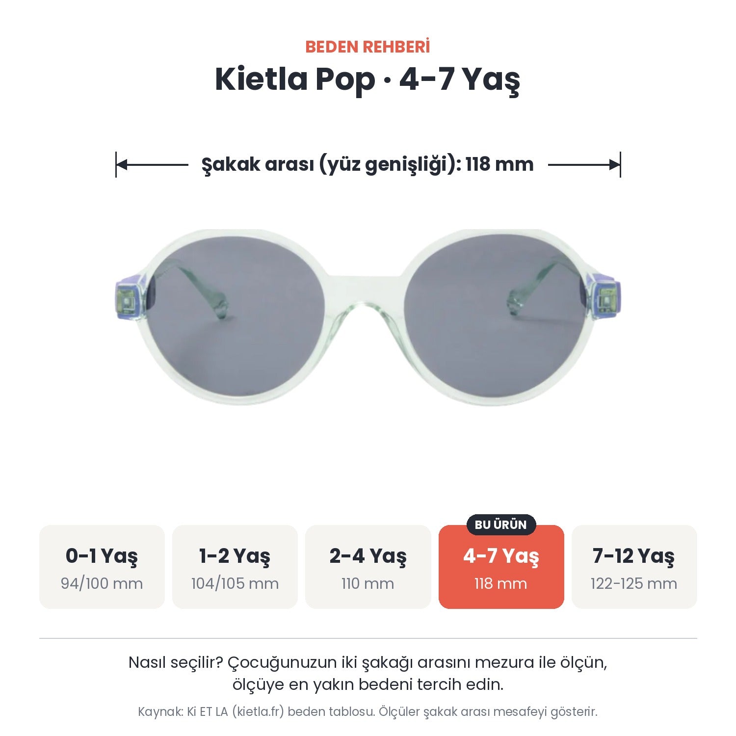 Kietla Pop güneş gözlüğü beden rehberi: 4-7 Yaş, şakak arası yaklaşık 118 mm