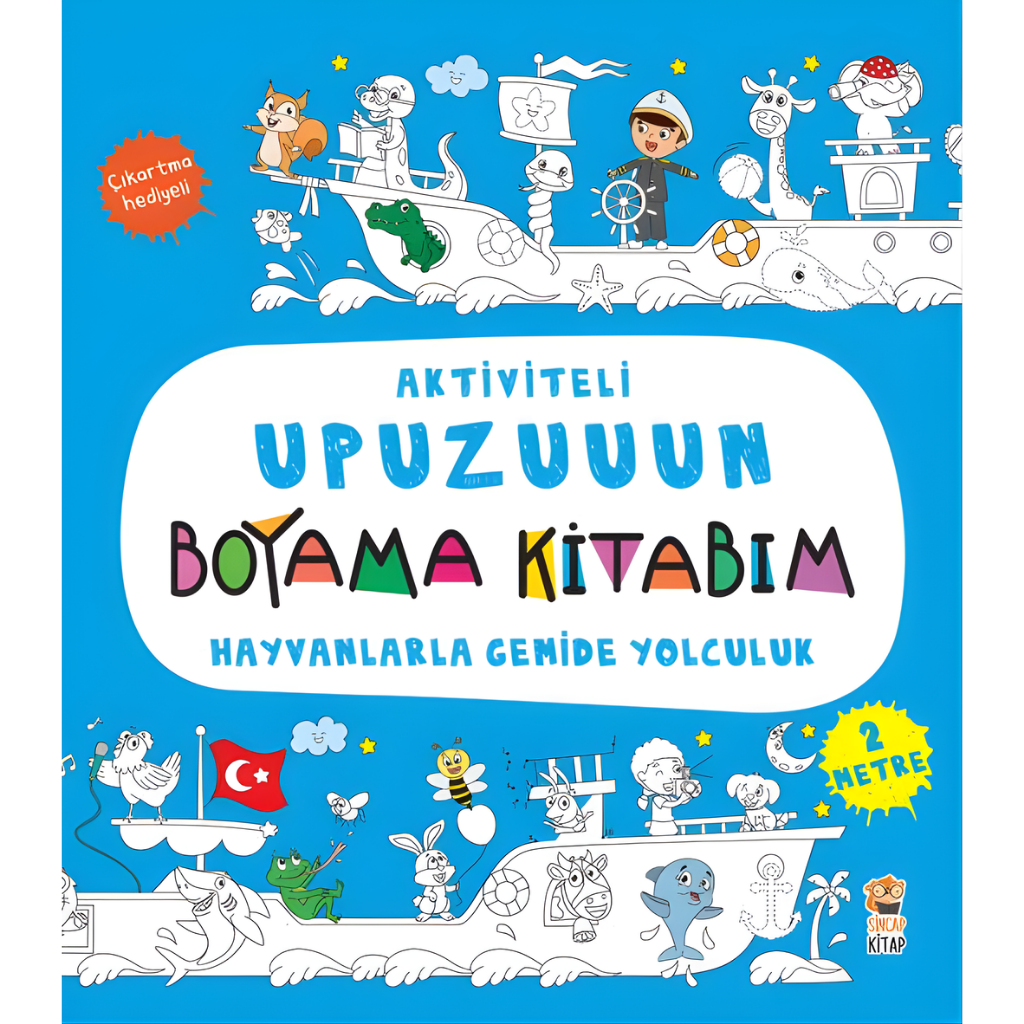 Sincap Kitap Aktiviteli Upuzuuun Boyama Kitabım Hayvanlarla Gemide Yolculuk