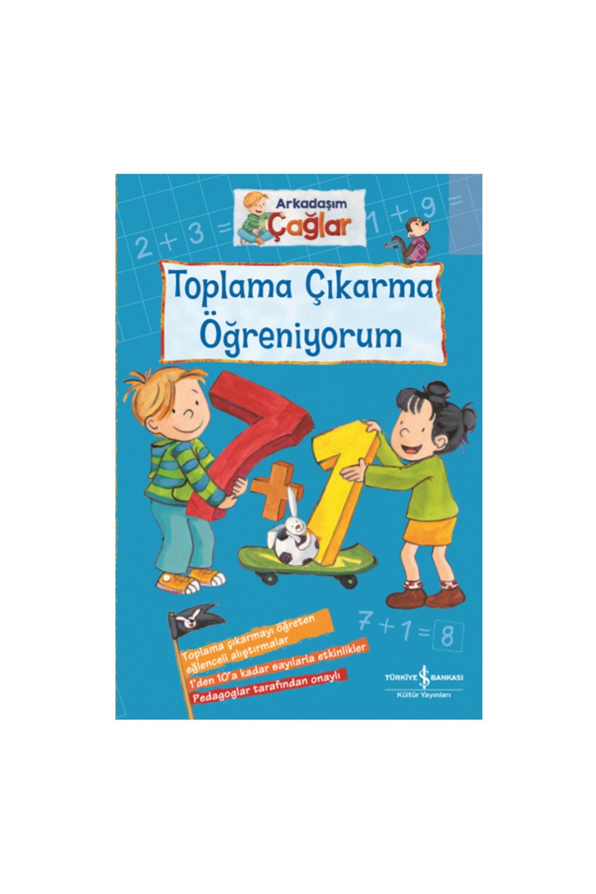 Türkiye İş Bankası Kültür Yayınları Arkadaşım Çağlar Toplama Çıkarma Öğreniyorum