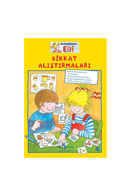 Türkiye İş Bankası Kültür Yayınları Arkadaşım Elif Dikkat Alıştırmaları