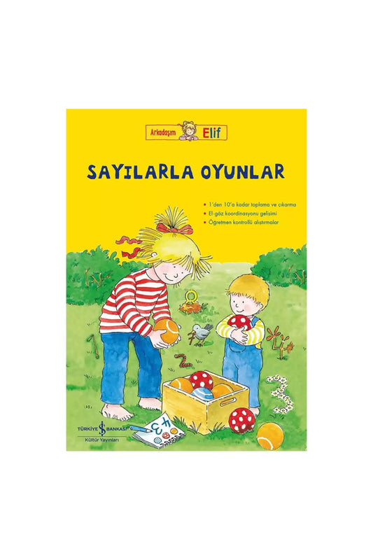 Türkiye İş Bankası Kültür Yayınları Arkadaşım Elif Sayılarla Oyunlar