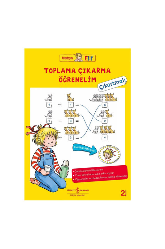 Türkiye İş Bankası Kültür Yayınları Arkadaşım Elif Toplama Çıkarma Öğrenelim