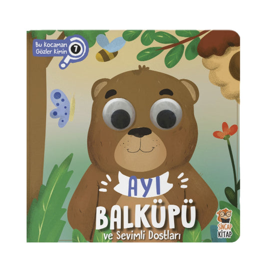 Sincap Kitap Ayı Balküpü ve Sevimli Dostları Bu Kocaman Gözler Kimin?