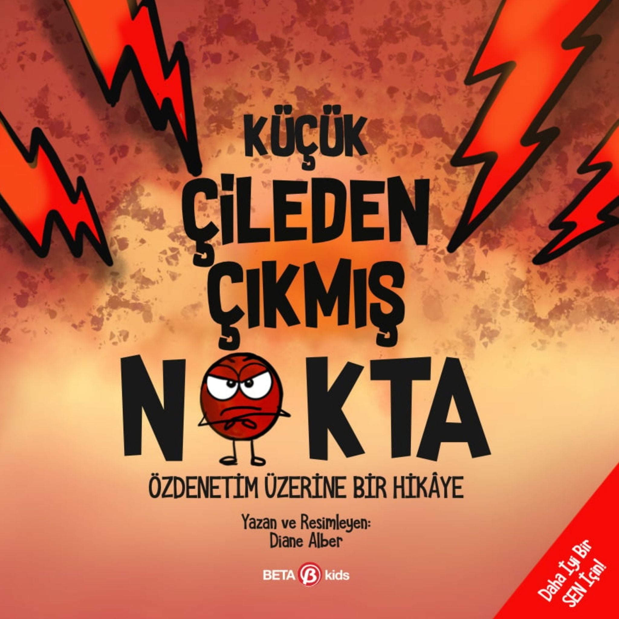 Beta Kids Küçük Çileden Çıkmış Nokta