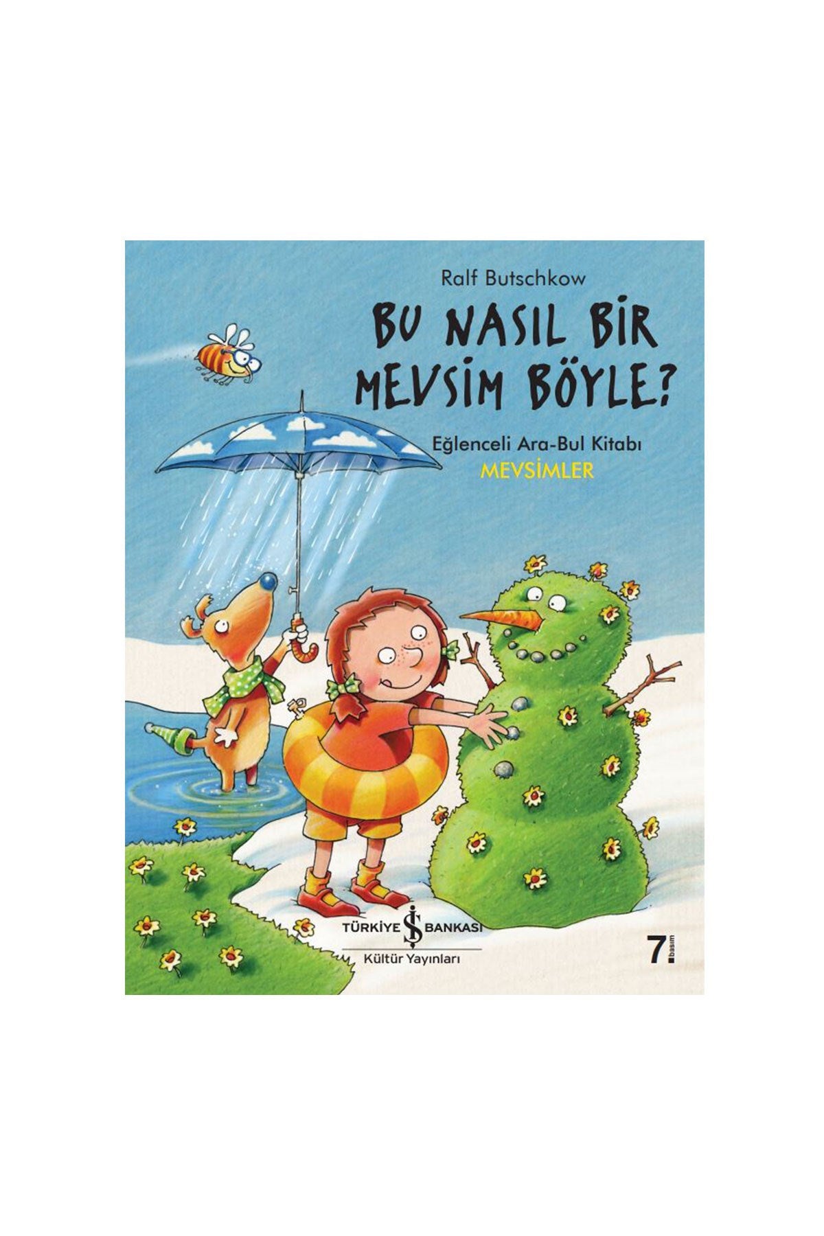 Bu Nasıl Bir Mevsim Böyle?