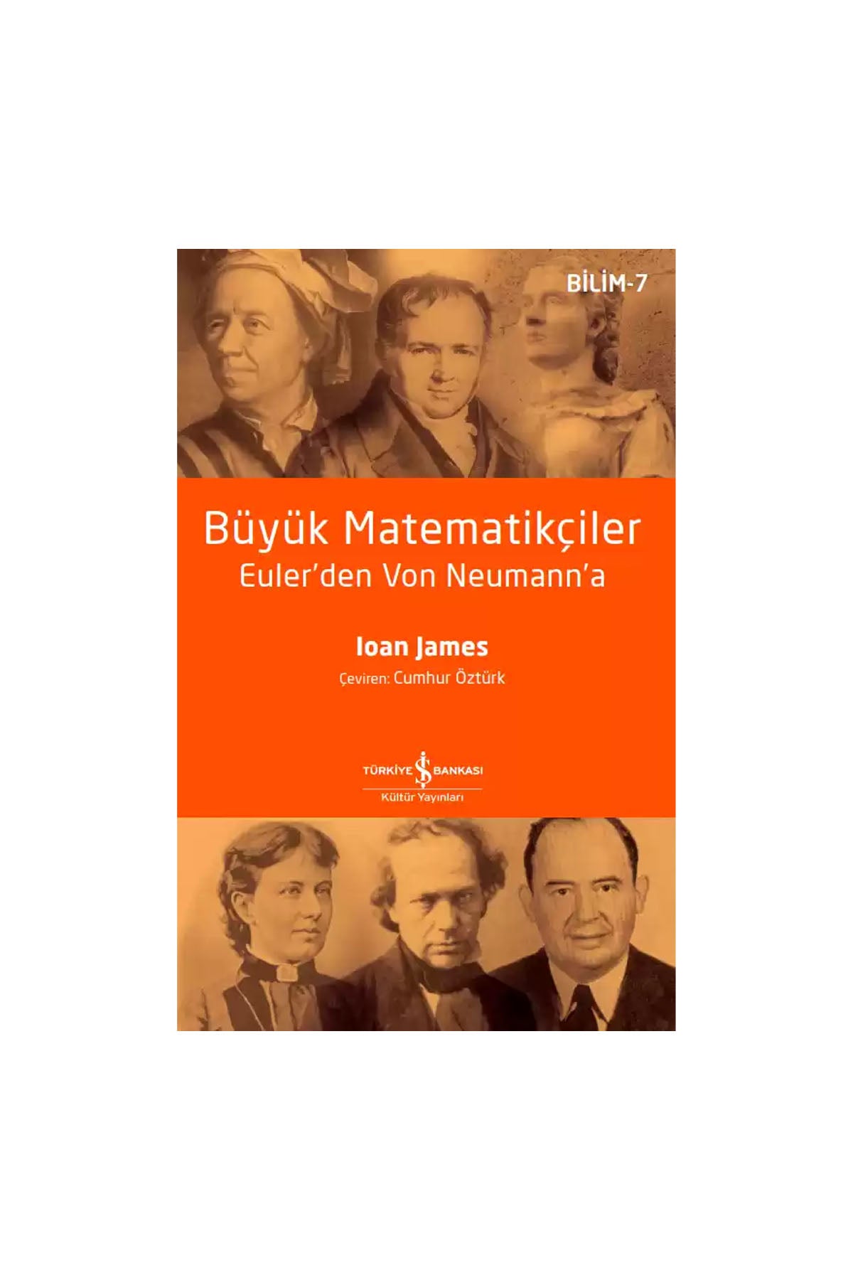 Büyük Matematikçiler – Euler’den Von Neumann’a