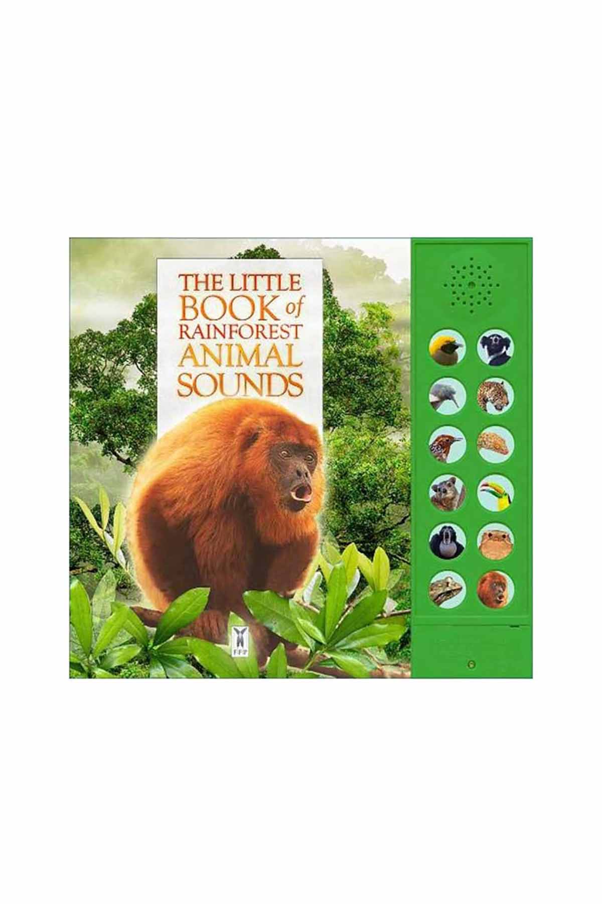 Copyrighted Material Little Book of Rainforest Animal Sounds