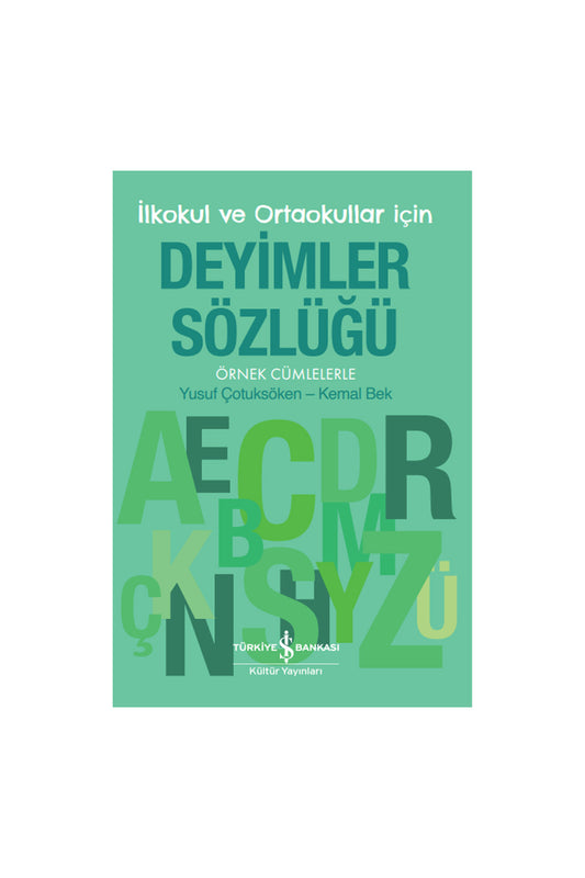 Türkiye İş Bankası Kültür Yayınları Deyimler Sözlüğü – İlkokul ve Ortaokullar İçin – Örnek Cümlelerle