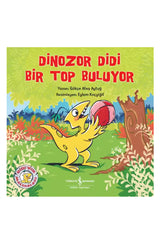 Türkiye İş Bankası Kültür Yayınları Dinozor Di̇di̇ Bir Top Buluyor