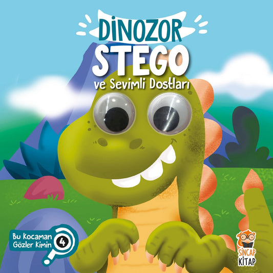 Sincap Kitap Dinozor Stego ve Sevimli Dostları Bu Kocaman Gözler Kimin?