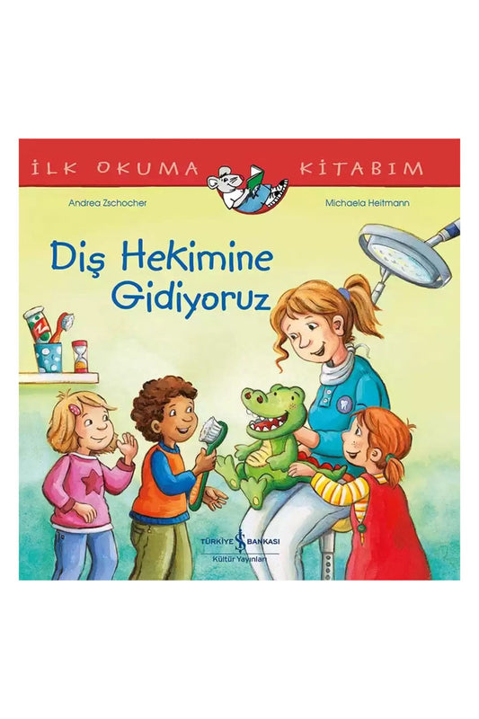 Türkiye İş Bankası Kültür Yayınları Diş Hekimine Gidiyoruz