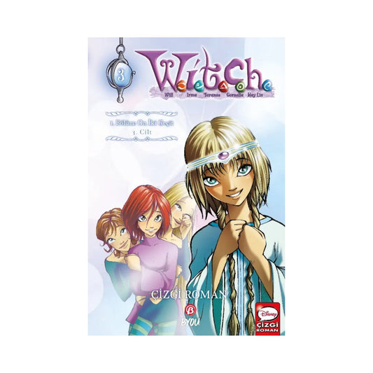 Disney Manga Witch 3 -3.Cilt I. Bölüm: On İki Geçit
