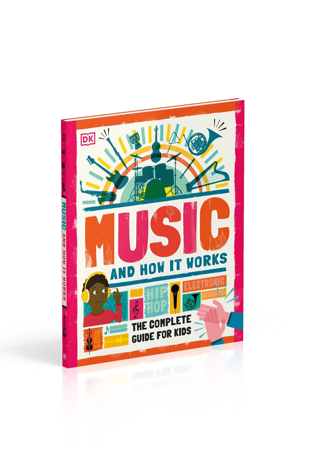 DK - Music and How it Works The Complete Guide for Kids