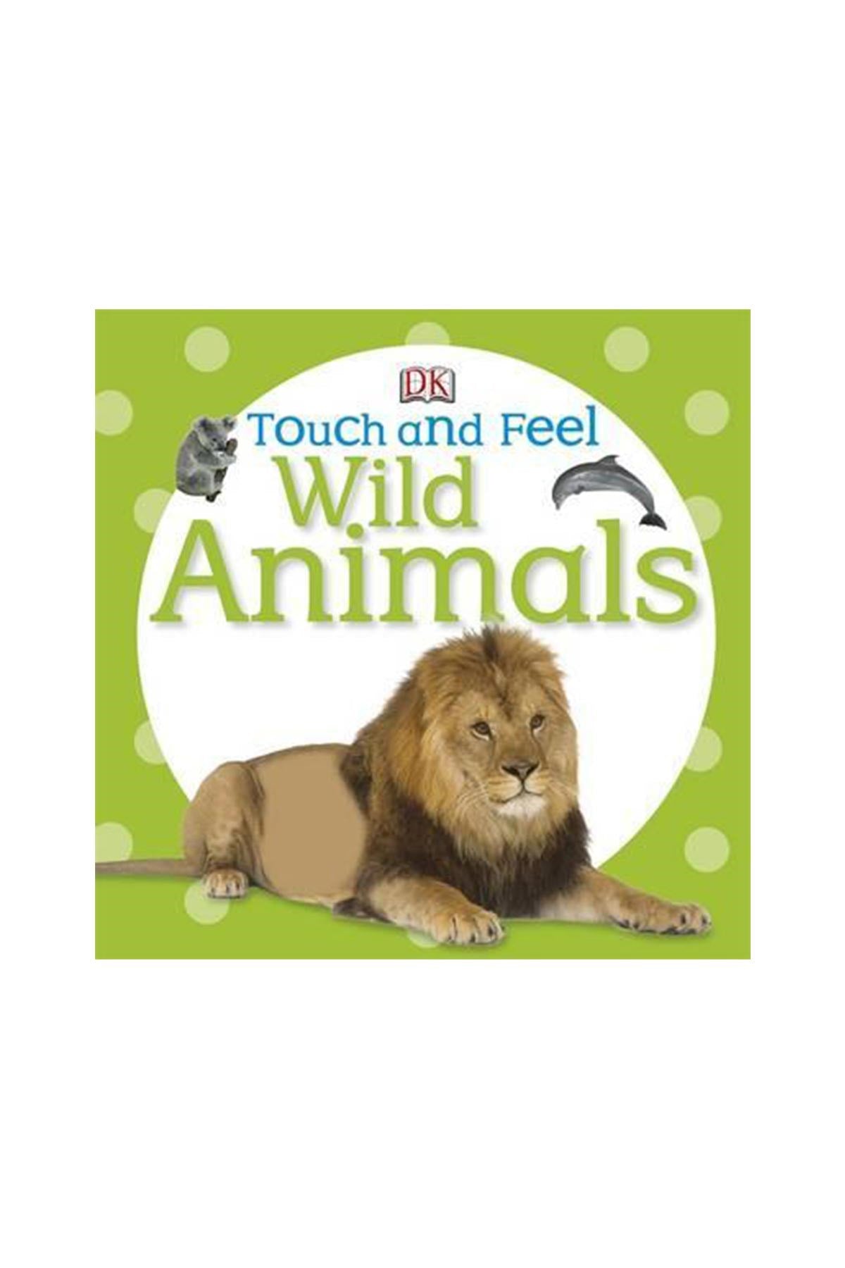 DK Yayıncılık Touch and Feel: Wild Animals