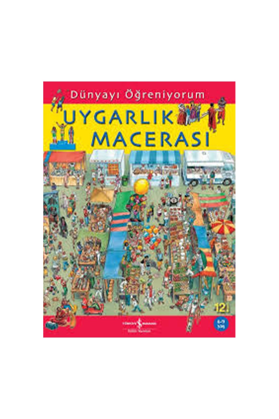 Dünyayı Öğreniyorum – Uygarlık Macerası