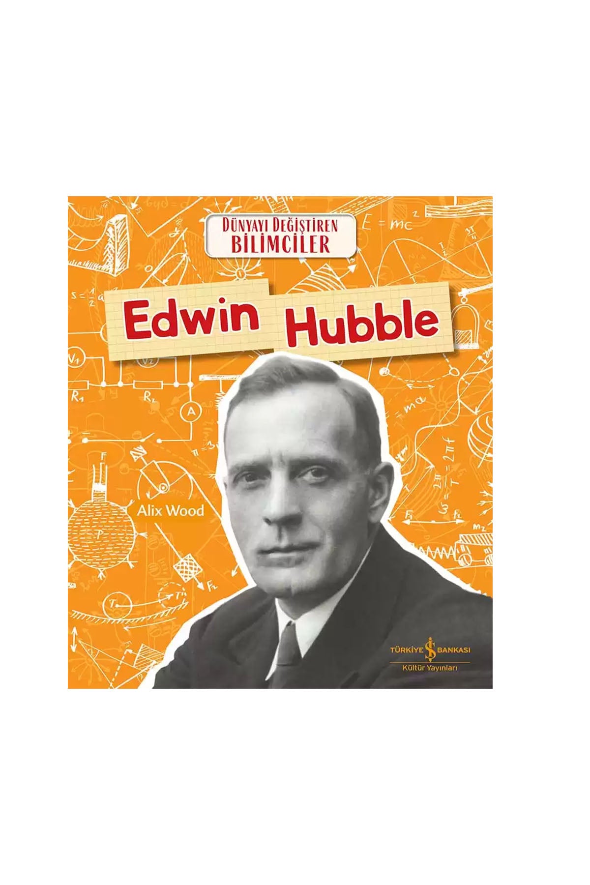 Edwin Hubble Dünyayı Değiştiren Bilimciler