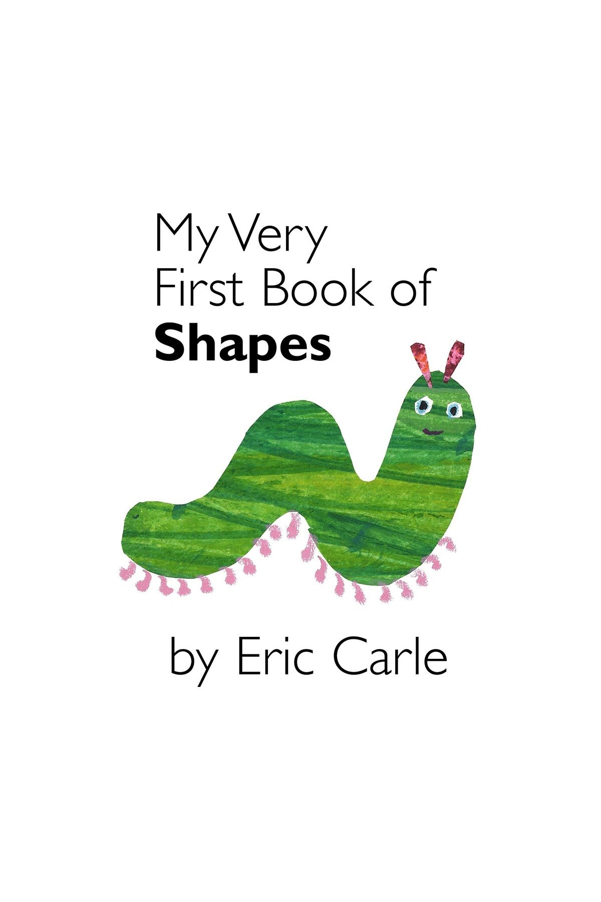 Eric Carle My Very First Book of Shapes