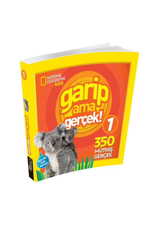 National Geographic Kids Garip Ama Gerçek! 1 (350 Müthiş Gerçek)