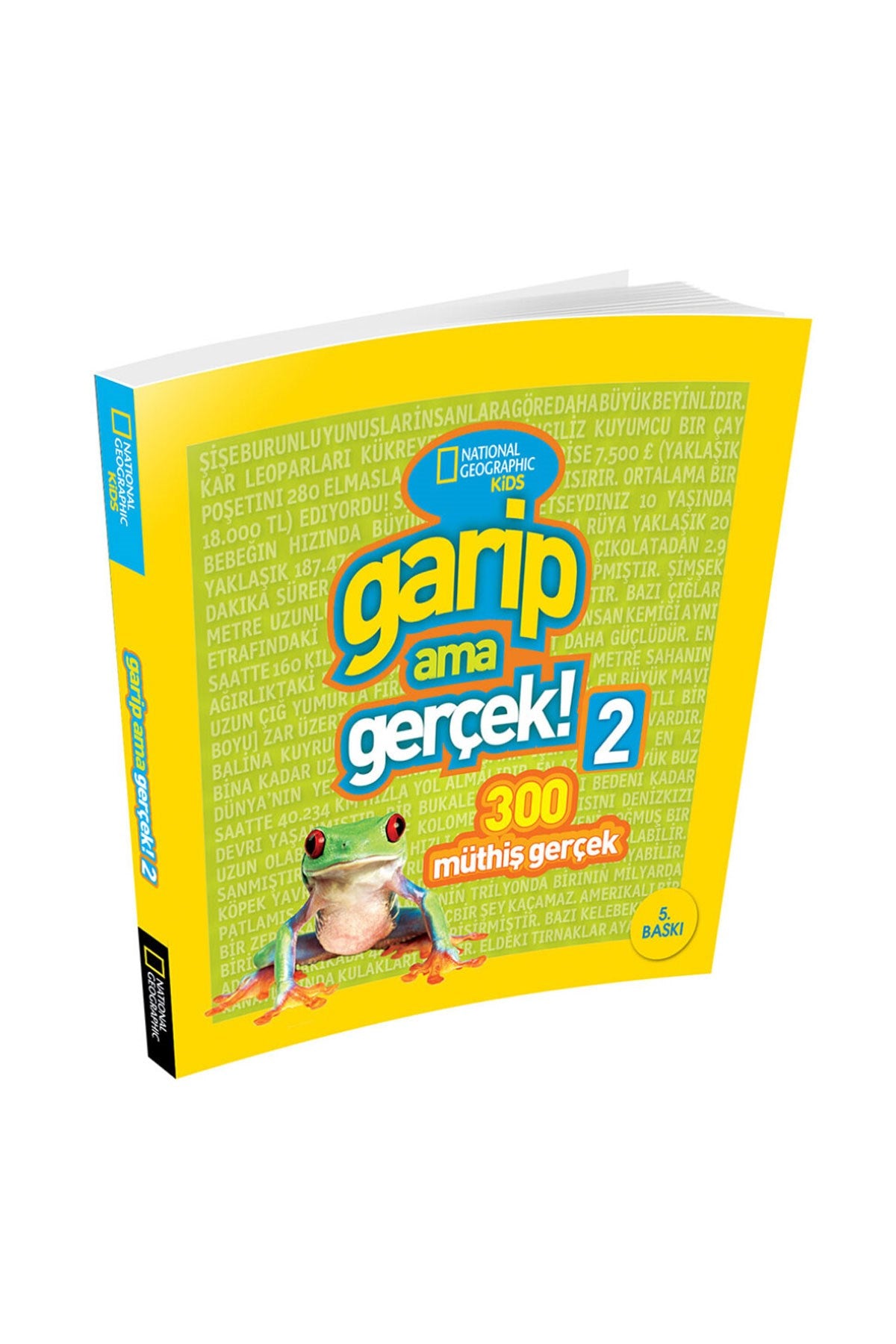 National Geographic Kids Garip Ama Gerçek! 2 (300 Müthiş Gerçek)