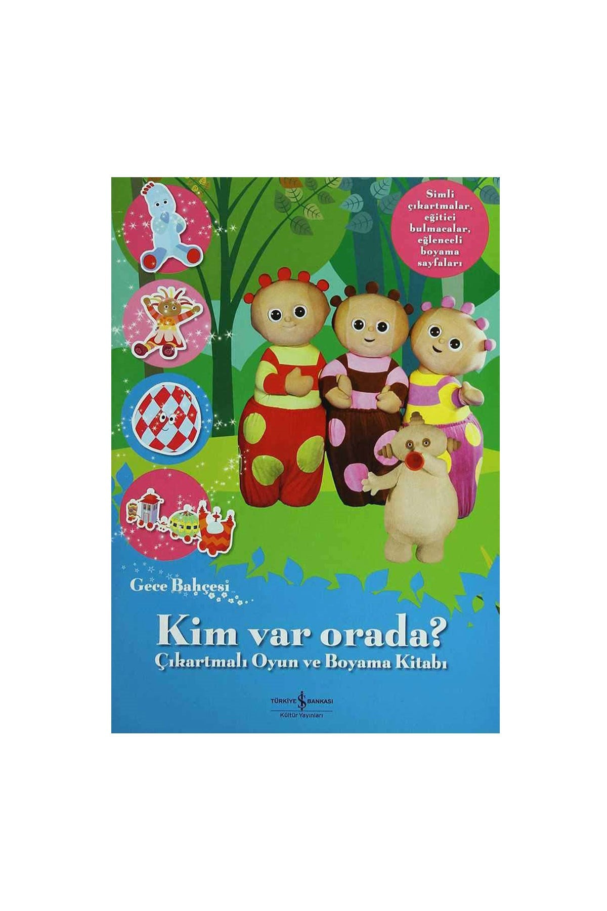 Türkiye İş Bankası Kültür Yayınları Gece Bahçesi Kim Var Orada - Welcome Baby