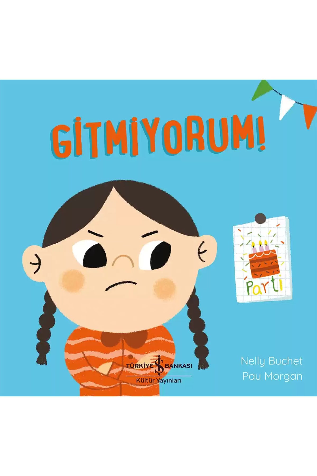 GİTMİYORUM!