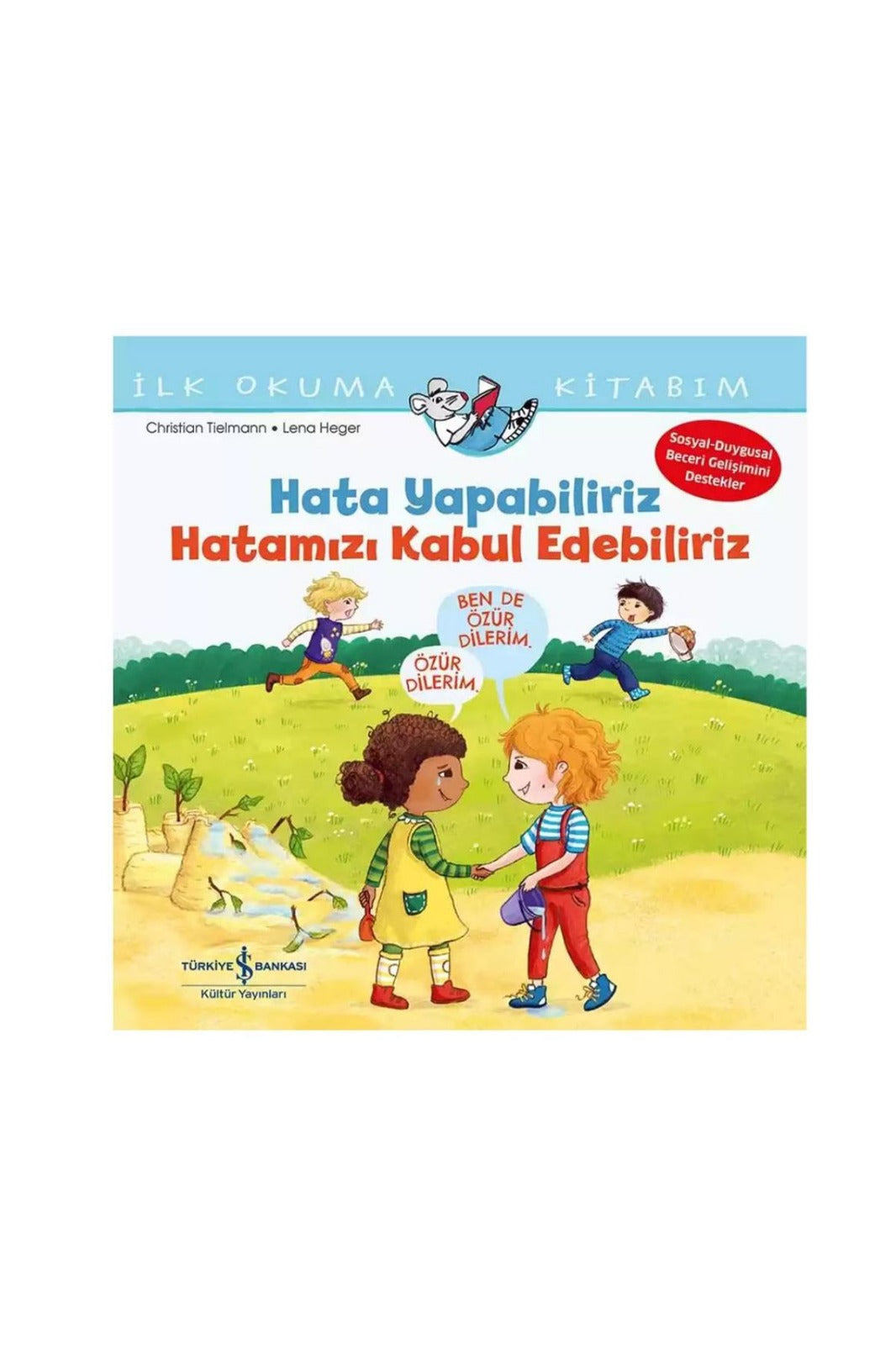 Hata Yapabiliriz, Hatamızı Kabul Edebiliriz – İlk Okuma Kitabım