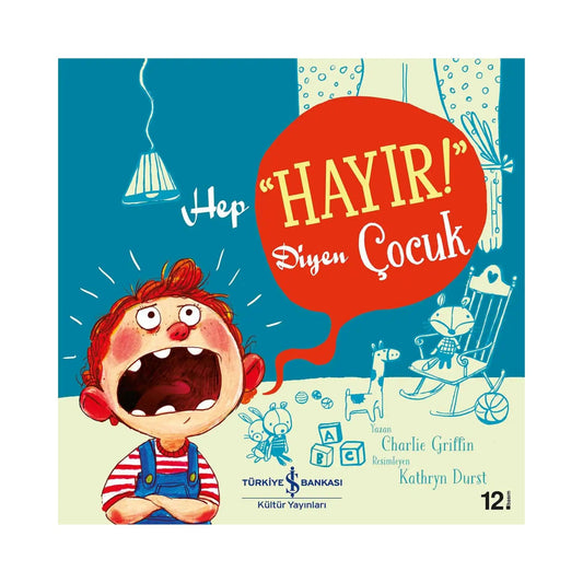 Türkiye İş Bankası Kültür Yayınları Hep Hayır Diyen Çocuk
