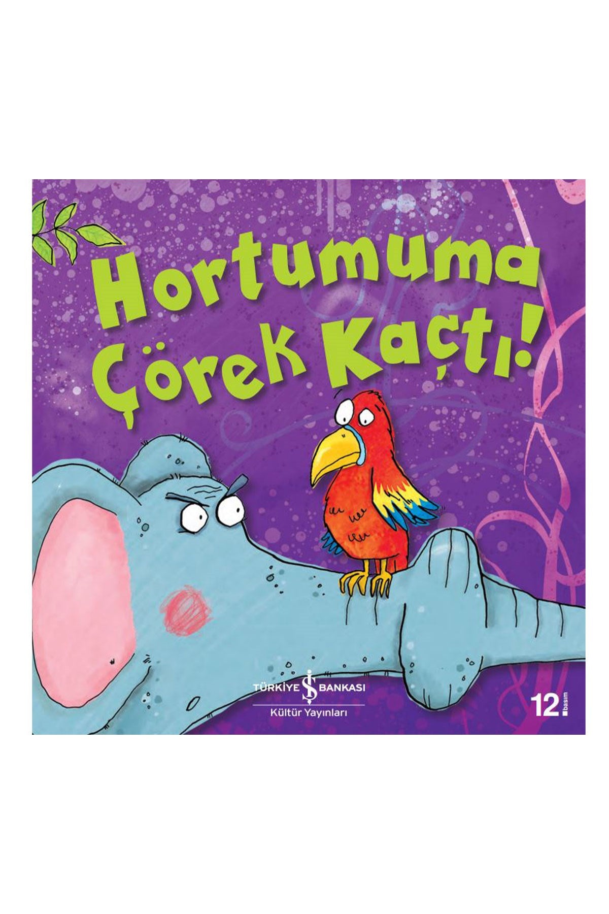 Türkiye İş Bankası Kültür Yayınları Hortumuma Çörek Kaçtı!
