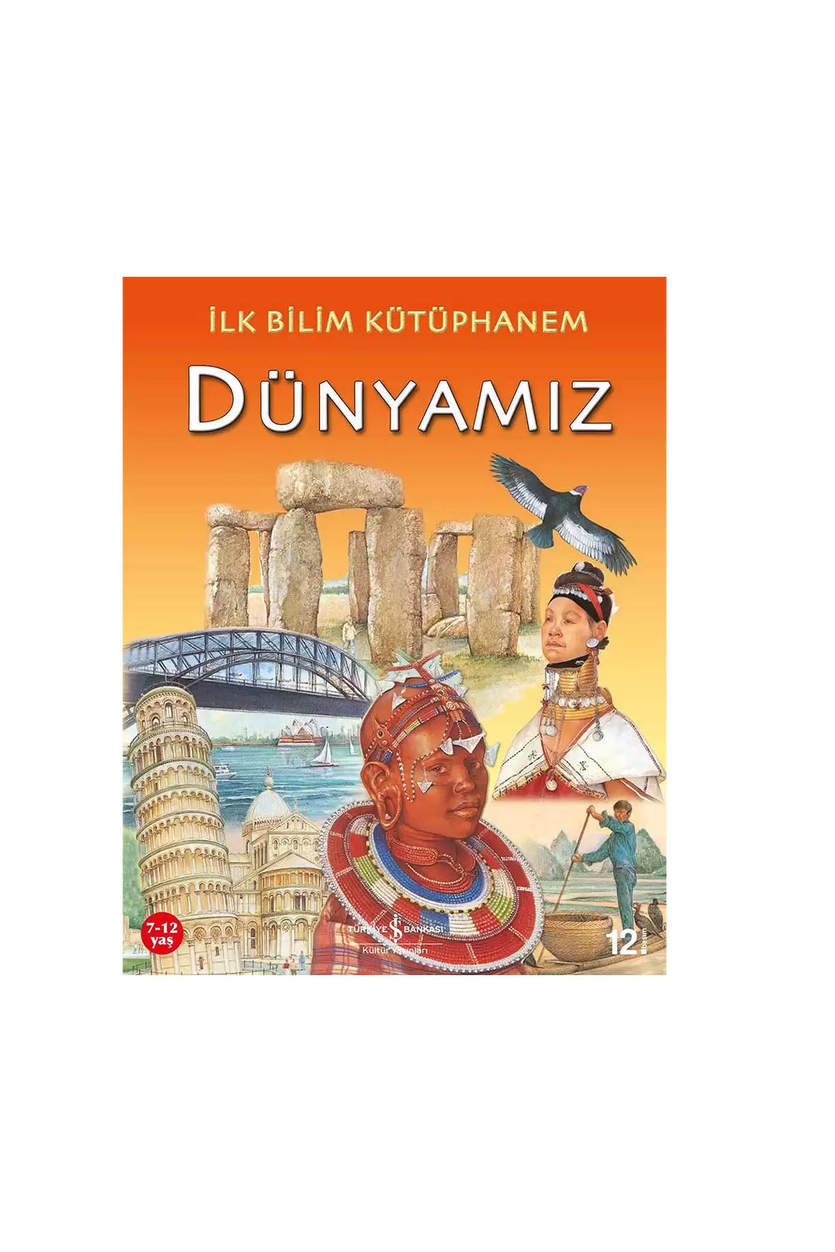 Türkiye İş Bankası Kültür Yayınları İlk Bilim Kütüphanem Dünyamız